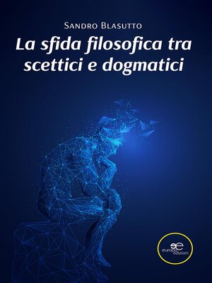 cover image of La sfida filosofica tra scettici e dogmatici